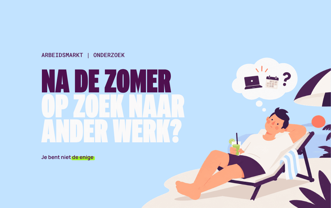 Na de zomer op zoek naar ander werk? Ook wij zien beweging op de arbeidsmarkt